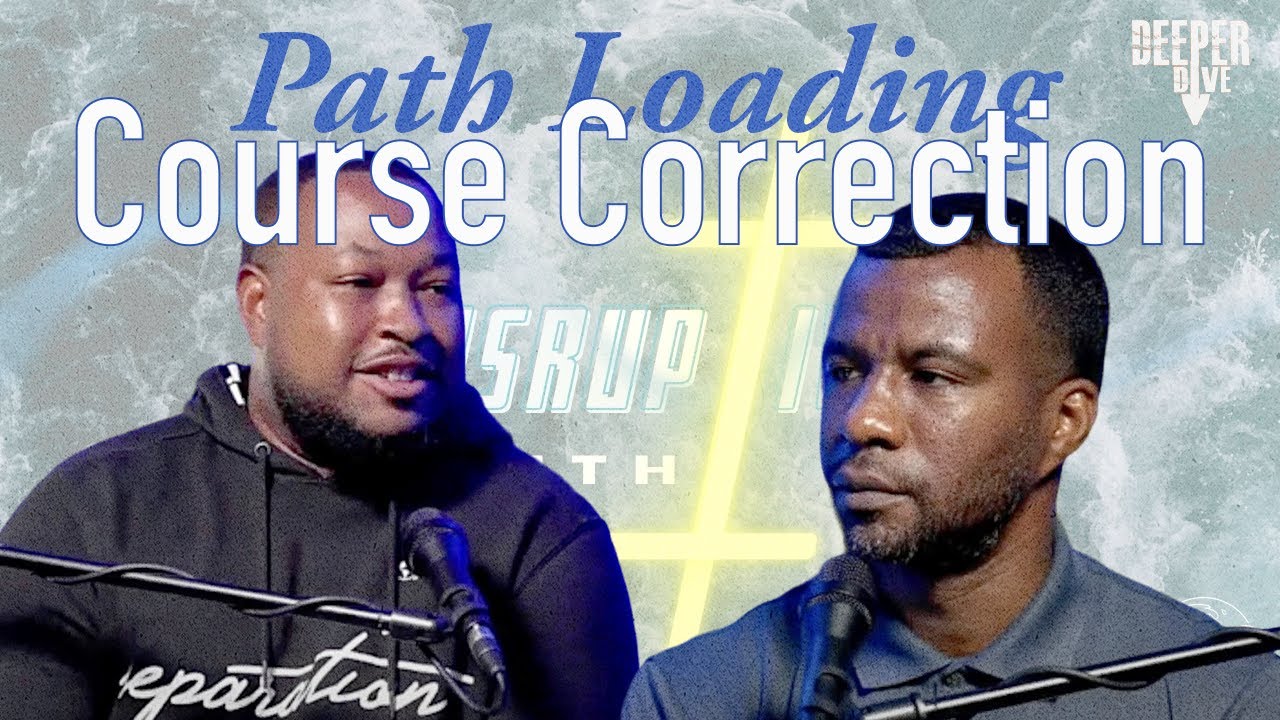 Course Correction | Path Loading | Deeper Dive Live - YouTube