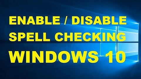 How to Enable or Disable Auto Spell Checking Easily | Windows 10 Tutorial