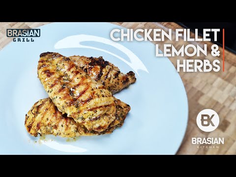 Chicken Fillet - Lemon and Herb | Simple and Easy | Grilled