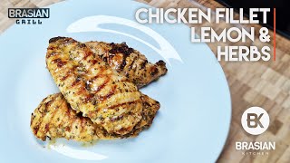 Chicken Fillet  Lemon and Herb | Simple and Easy | Grilled