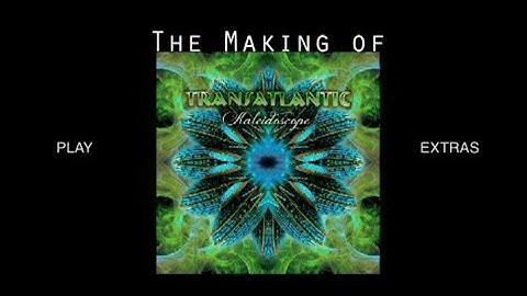 Transatlantic - Making Of Kaleidoscope And Extras