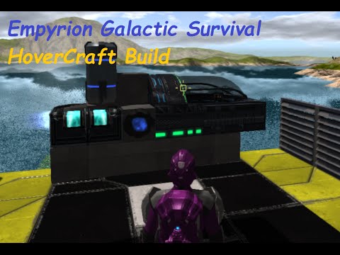Empyrion how to build a Basic Hovercraft Hover Vehicle Small Vessel
