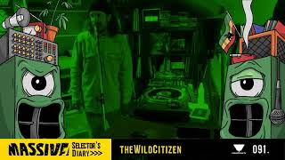 MASSIVE! Selector's Diary 091 - The Wild Citizen - Roots Reggae, Dub, Steppers Selection