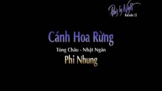 Karaoke CÁNH HOA RỪNG - Phi Nhung