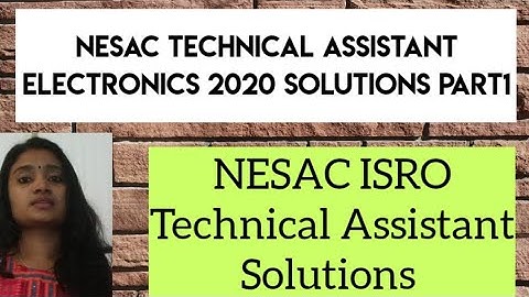 NESAC-ISRO Technical Assistant Electronics 2020 Solutions Part1| ISRO|Gate|BARC|DMRC|AFCAT Prepare