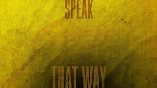 Speak - That Way