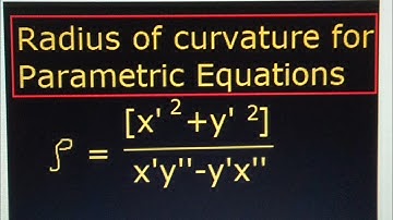 Radius of curvature for parametric equations:  Lecture-3