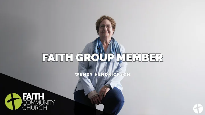 Faith Group Member- Wendy Hendrickson
