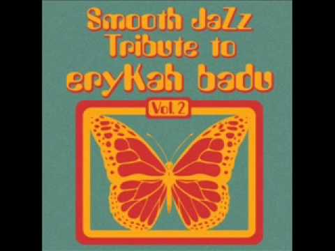 Kiss On My Neck  Erykah Badu Smooth Jazz Tribute