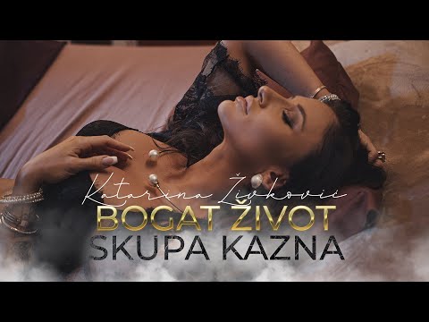 Katarina Živković - Bogat Život Skupa Kazna