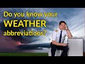 The most important AVIATION WEATHER ABBREVIATIONS! Explained by CAPTAIN JOE