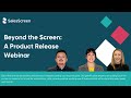Beyond the Screen: A Product Release Webinar