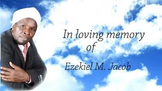 In loving memory of Ezekiel M Jacob