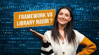 Proqramçıların istifadə etdiyi Framework və Library nədir?