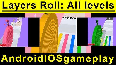 🅾️ Layers Roll_ All Level_ ( Level 54-80) Color collection: Android iOS, Walkthrough gameplay
