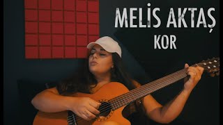 Melis Aktaş - Kor