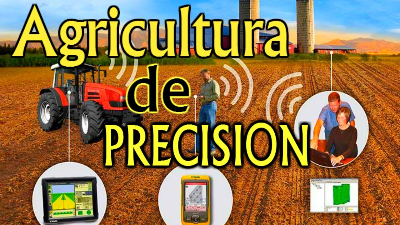 ¿Qué es Agricultura de Precisión?