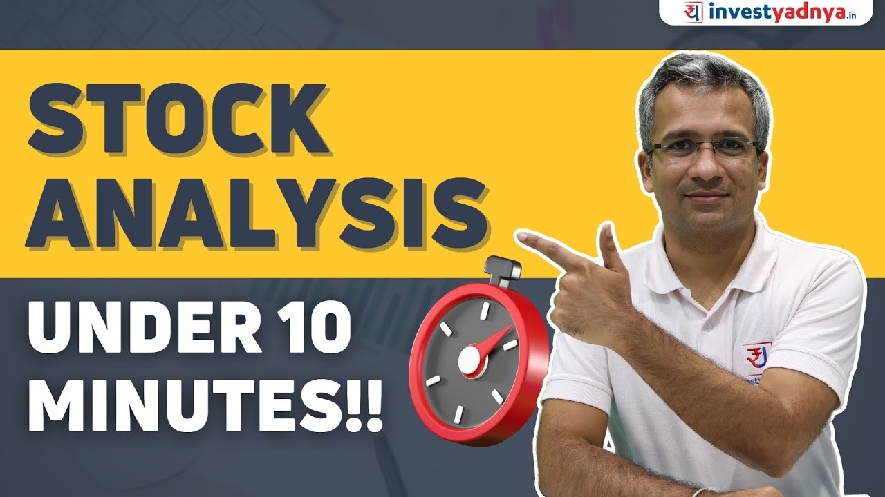 Stock Analysis in 10 Minutes | Analyze stocks under 10 minutes