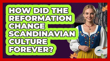 How Did The Reformation Change Scandinavian Culture Forever? - Unmapping Scandinavia
