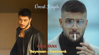 Reynmen - Semicenk Yana Yana (Vocal Kaydı) Acapella