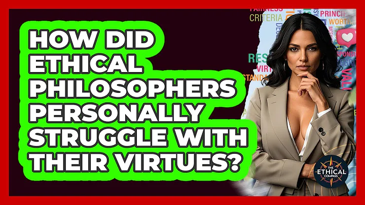 How Did Ethical Philosophers Personally Struggle With Their Virtues? - The Ethical Compass