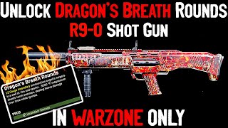 UNLOCK THE DRAGONS BREATH ROUNDS for the R9-0 SHOTGUN in Warzone Only