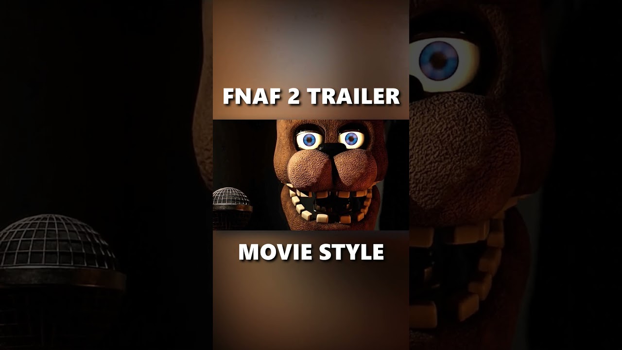 FNaF 2 Trailer but it's the movie  
