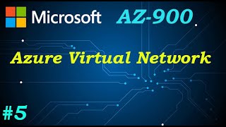 AZ-900 \\ Azure Virtual Network (Ep 05)
