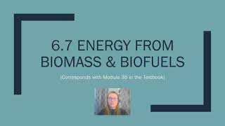 AP Env Sci Topic 6.7 Energy from Biomass and Biofuels