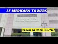 Le meridien towers  makkah from haram to hotelalmehran travels