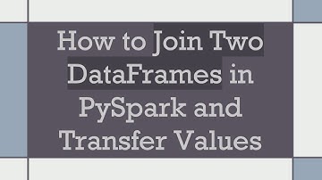 How to Join Two DataFrames in PySpark and Transfer Values