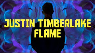 Justin Timberlake - Flame (Visual Lyrics)