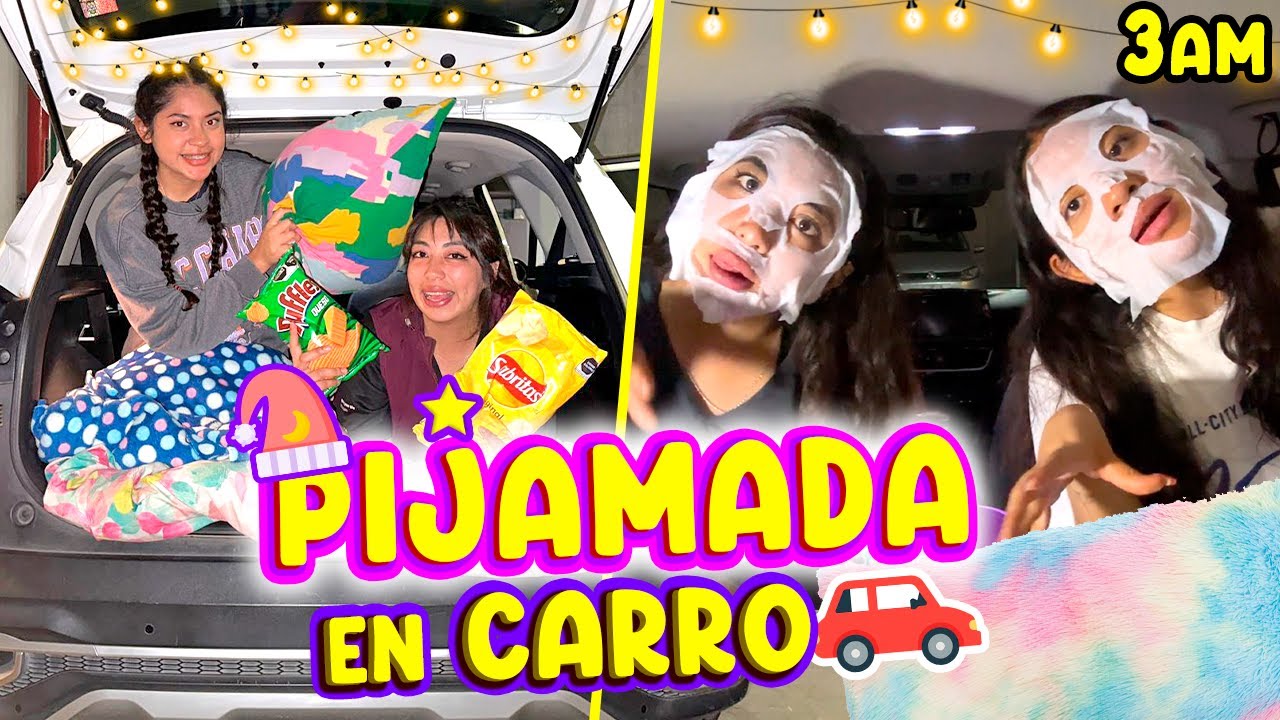 PIJAMADA EN LA CAMIONETA DE CONNY🌙💖 Nos asustaron en la madrugada😰 | Michell Merlin