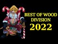 Best of Wood Division 2022 | League of Legends