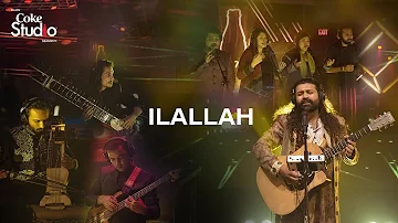 Coke Studio Season 11| Ilallah| Sounds of Kolachi