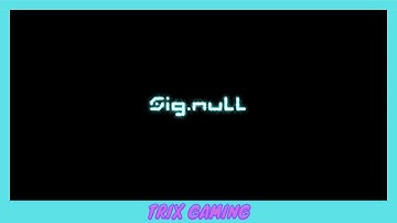 Sig.NULL | Xbox One Gameplay