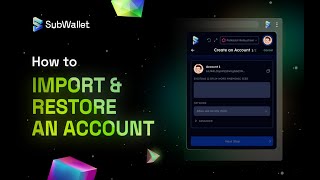 How To Import And Restore Account With Subwallet Wallet