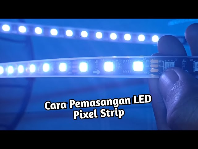 Cara Pemasangan LED Pixel Strip