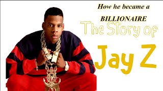 JAY-Z  How A Rapper From Brooklyn Became A BILLIONAIRE