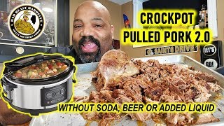 Crock Pot Pulled Pork 2.0 - No Soda, Beer or added Liquids