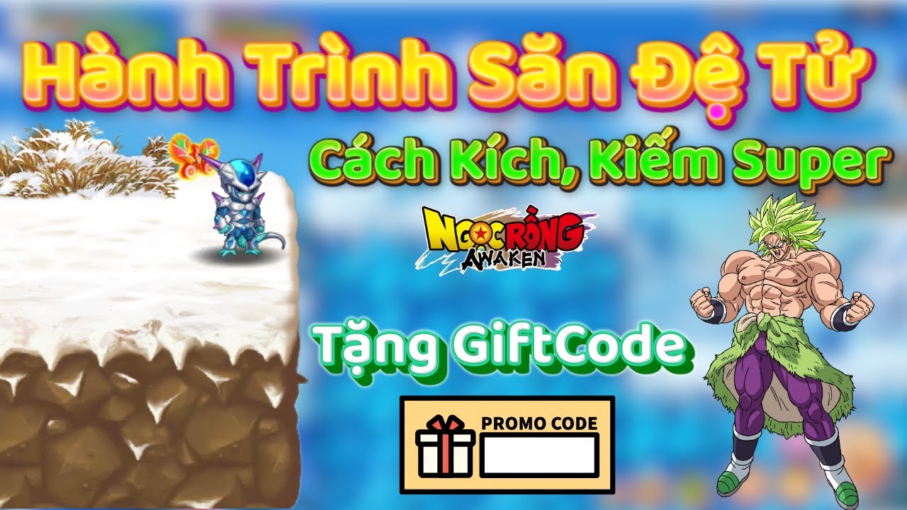 Hành Trình Săn Đệ Tử + Kích Broly Lên Super: Tưởng Dễ Mà Không Dễ - Ngọc Rồng Awaken