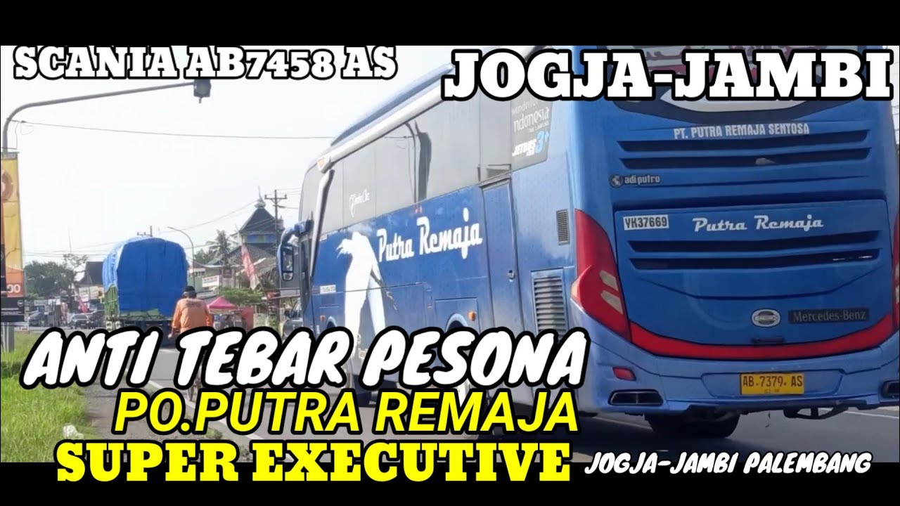 Update ‼️..@.Scania Super Executive Putra Remaja AB 7458AS Jalur Jogja Jambi Palembang.