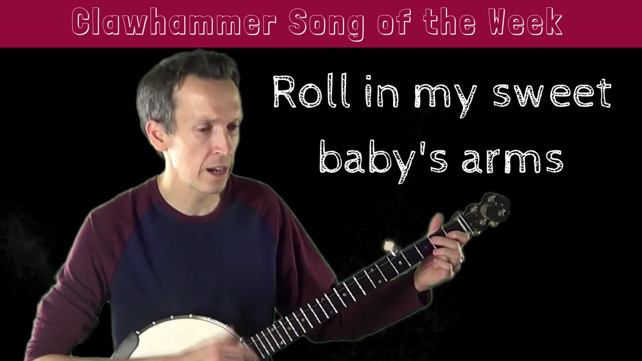 Clawhammer Banjo Song (and Tab) of the Week "Roll in My Sweet Baby's