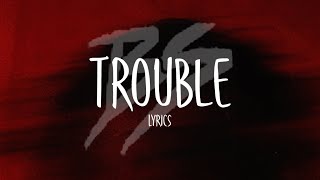 Bryce Savage - Trouble [Lyrics]