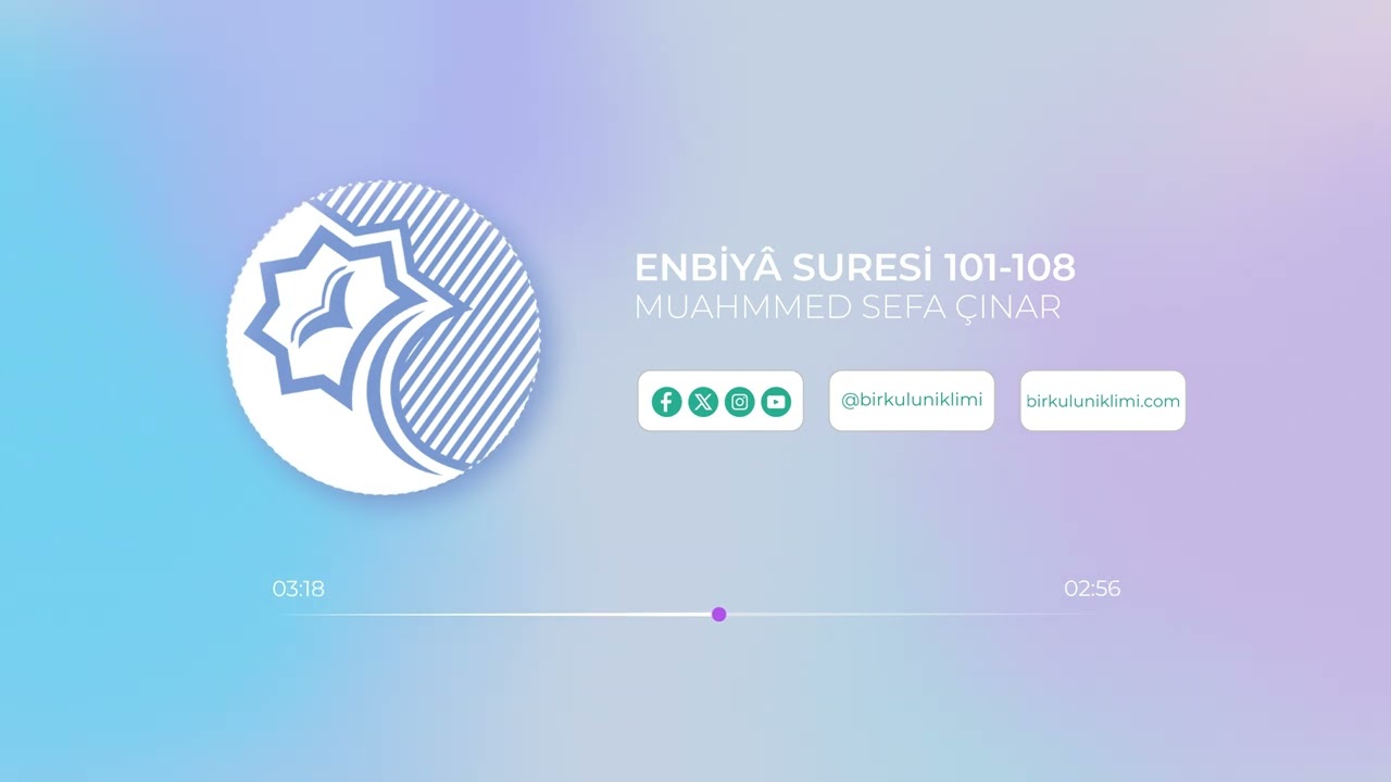 Enbiya Suresi 101-108 | Muhammed Sefa ÇINAR - Best Quran Recitation