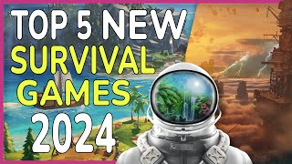 Top 5 NEW Survival Games for 2024