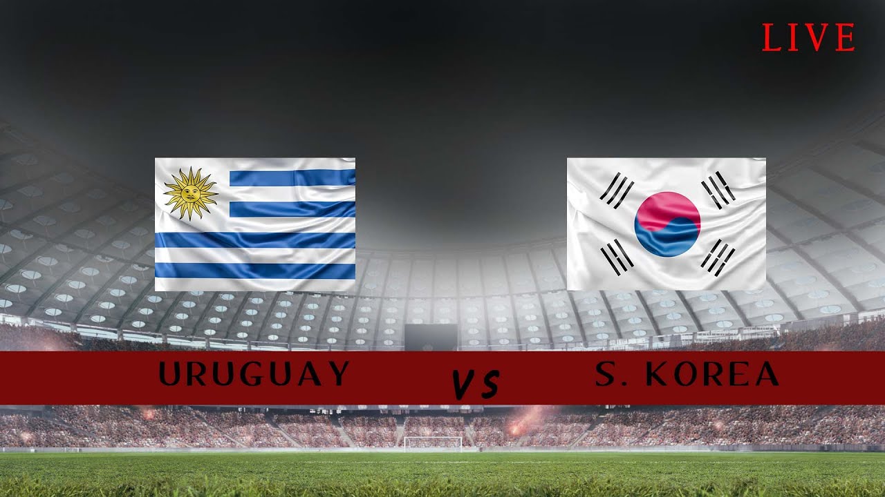URUGUAY vs SOUTH KOREA LIVE MATCH || WORLD CUP 2022 QATAR|| - YouTube