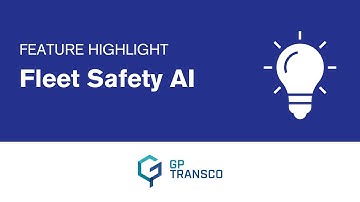 Feature Highlight: Fleet Safety AI | GP Transco