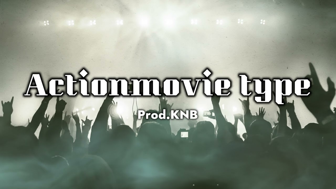 Action MOVIE type Beat (prod. KNB)