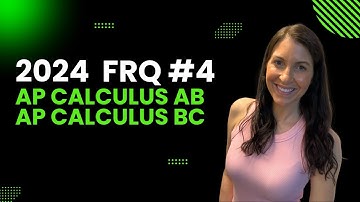 2024 FRQ #4 - AP Calculus AB & AP Calculus BC